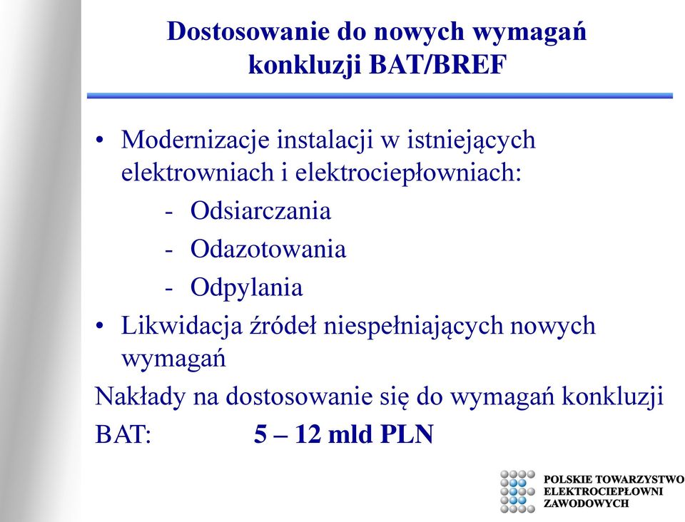 Odsiarczania - Odazotowania - Odpylania Likwidacja źródeł