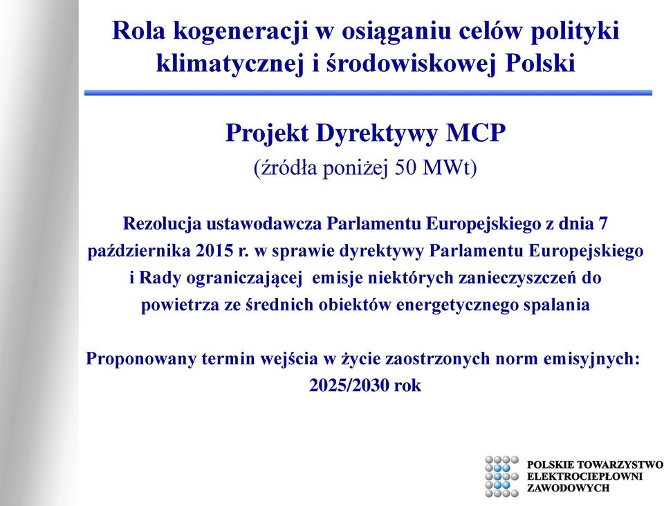 w sprawie dyrektywy Parlamentu Europejskiego i Rady ograniczającej emisje niektórych zanieczyszczeń do