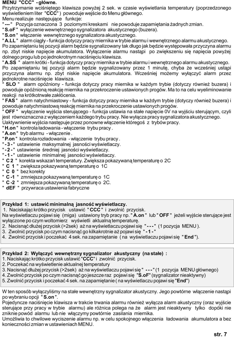 " A.LL " alarm ci¹g³y - funkcja dotyczy pracy miernika w trybie alarmu i wewnêtrznego alarmu akustycznego.