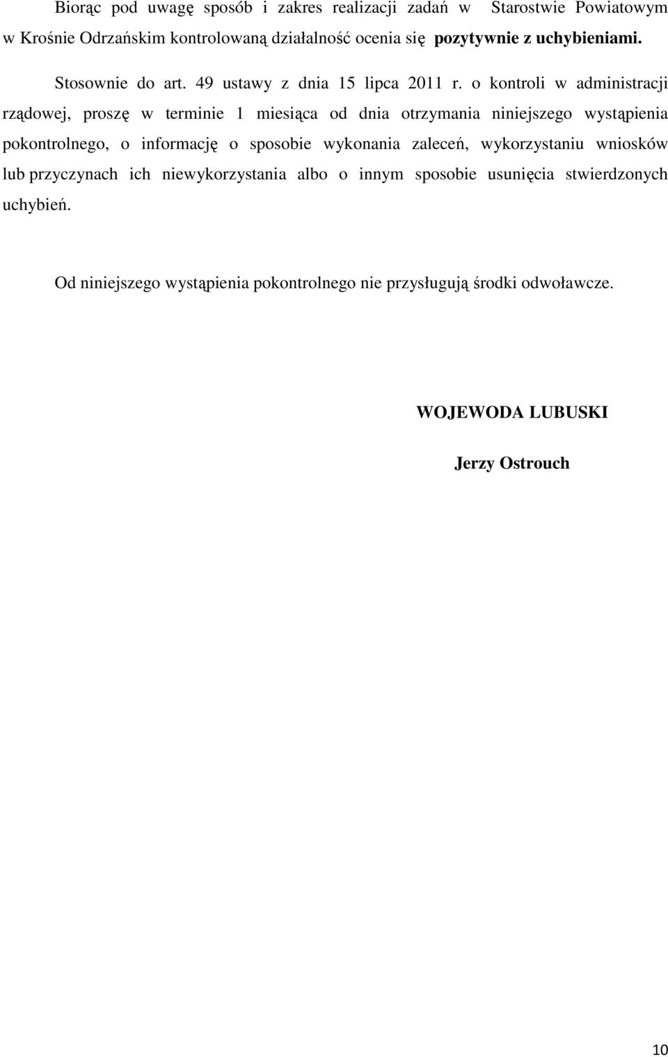 o kontroli w administracji rządowej, proszę w terminie 1 miesiąca od dnia otrzymania niniejszego wystąpienia pokontrolnego, o informację o sposobie