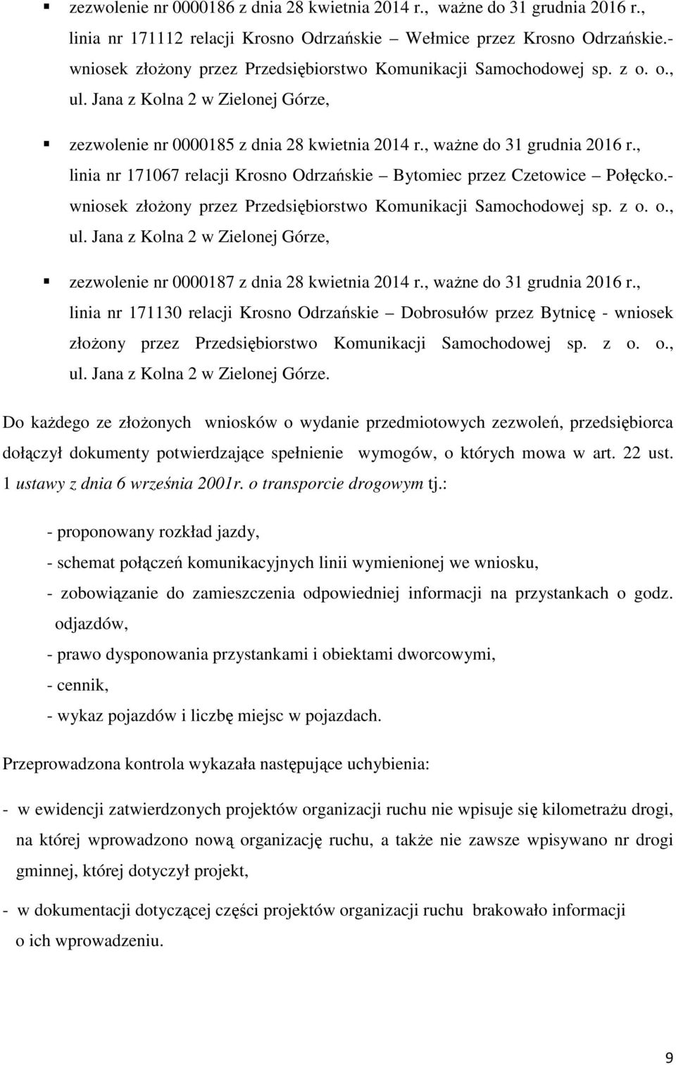 , linia nr 171067 relacji Krosno Odrzańskie Bytomiec przez Czetowice Połęcko.- wniosek złożony przez Przedsiębiorstwo Komunikacji Samochodowej sp. z o. o., ul.