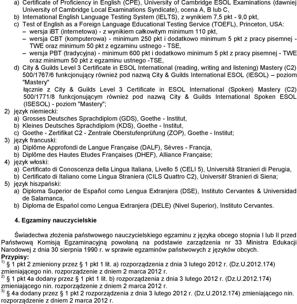 całkowitym minimum 110 pkt, wersja CBT (komputerowa) - minimum 250 pkt i dodatkowo minimum 5 pkt z pracy pisemnej - TWE oraz minimum 50 pkt z egzaminu ustnego - TSE, wersja PBT (tradycyjna) - minimum