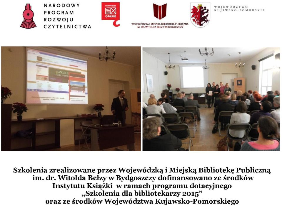 Witolda Bełzy w Bydgoszczy dofinansowano ze środków Instytutu