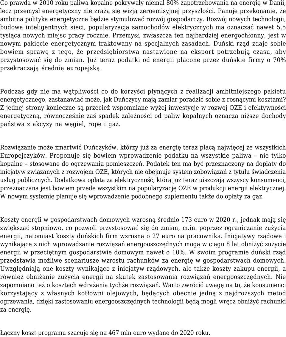 Rozwój nowych technologii, budowa inteligentnych sieci, popularyzacja samochodów elektrycznych ma oznaczać nawet 5,5 tysiąca nowych miejsc pracy rocznie.