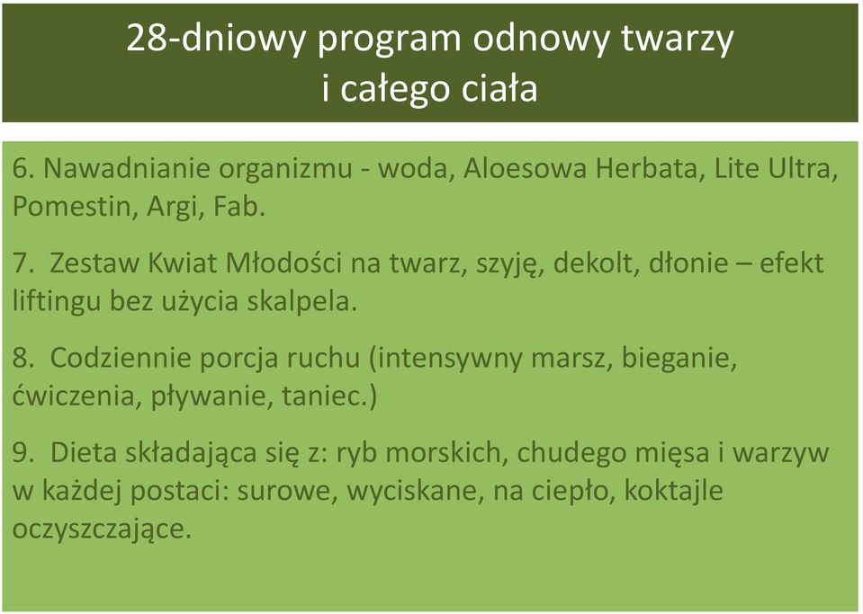 Zestaw Kwiat Młodości na twarz, szyję, dekolt, dłonie efekt liftingu bez użycia skalpela. 8.