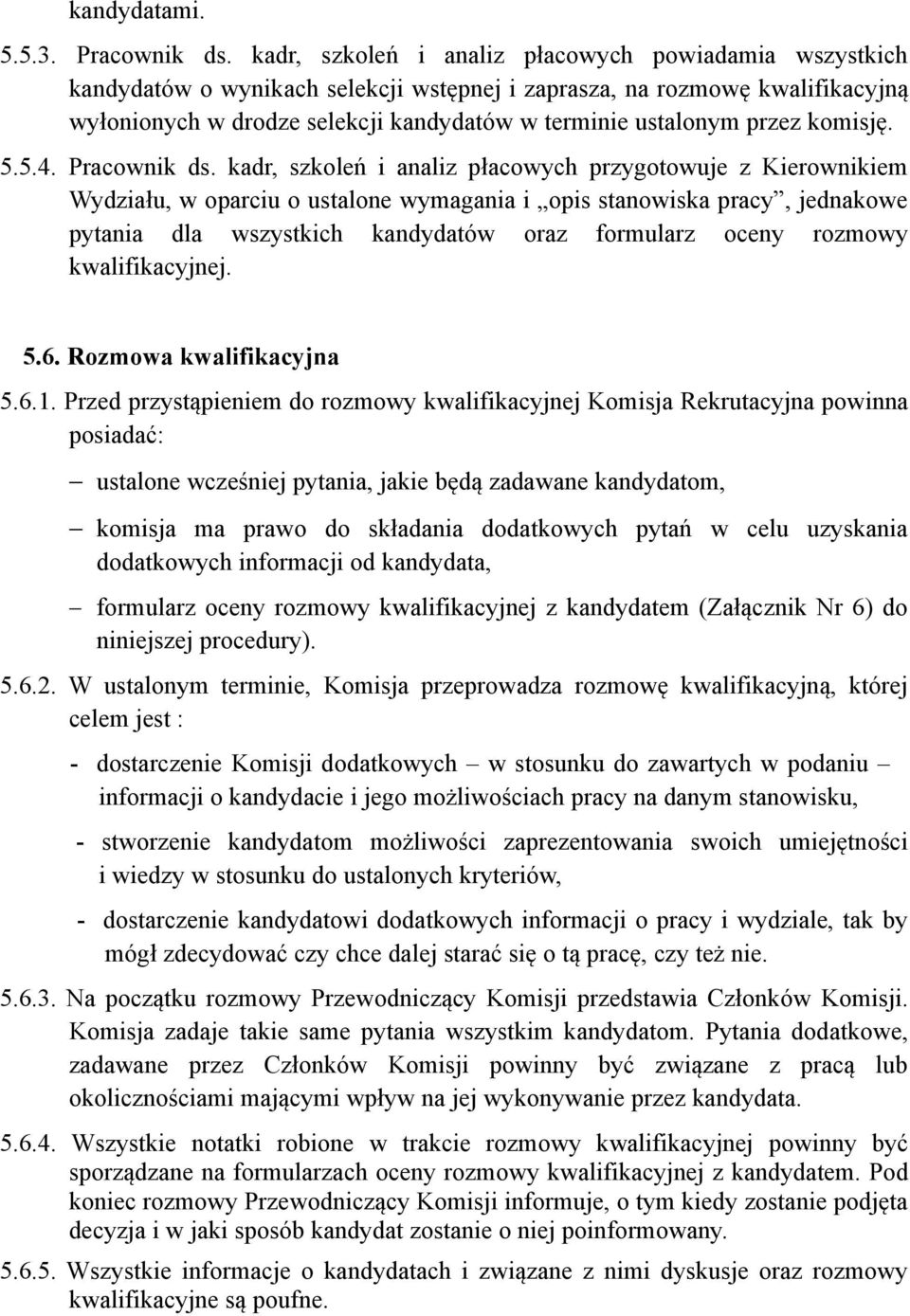 przez komisję. 5.5.4. Pracownik ds.