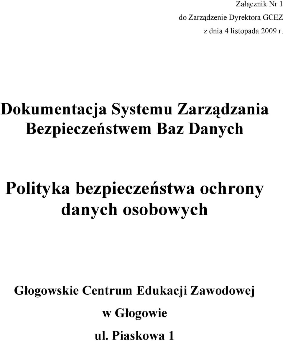 Dokumentacja Systemu Zarządzania Bezpieczeństwem Baz Danych