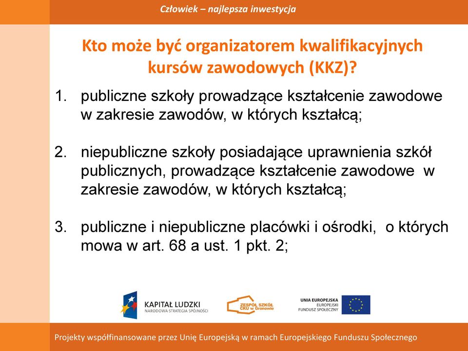 niepubliczne szkoły posiadające uprawnienia szkół publicznych, prowadzące kształcenie zawodowe w