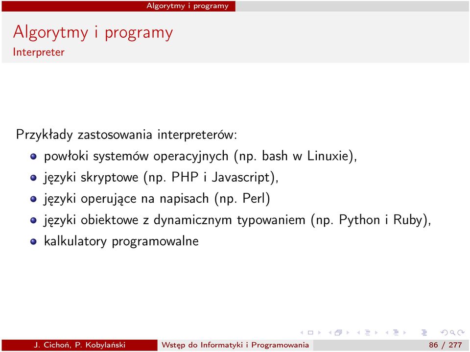 PHP i Javascript), języki operujące na napisach (np.