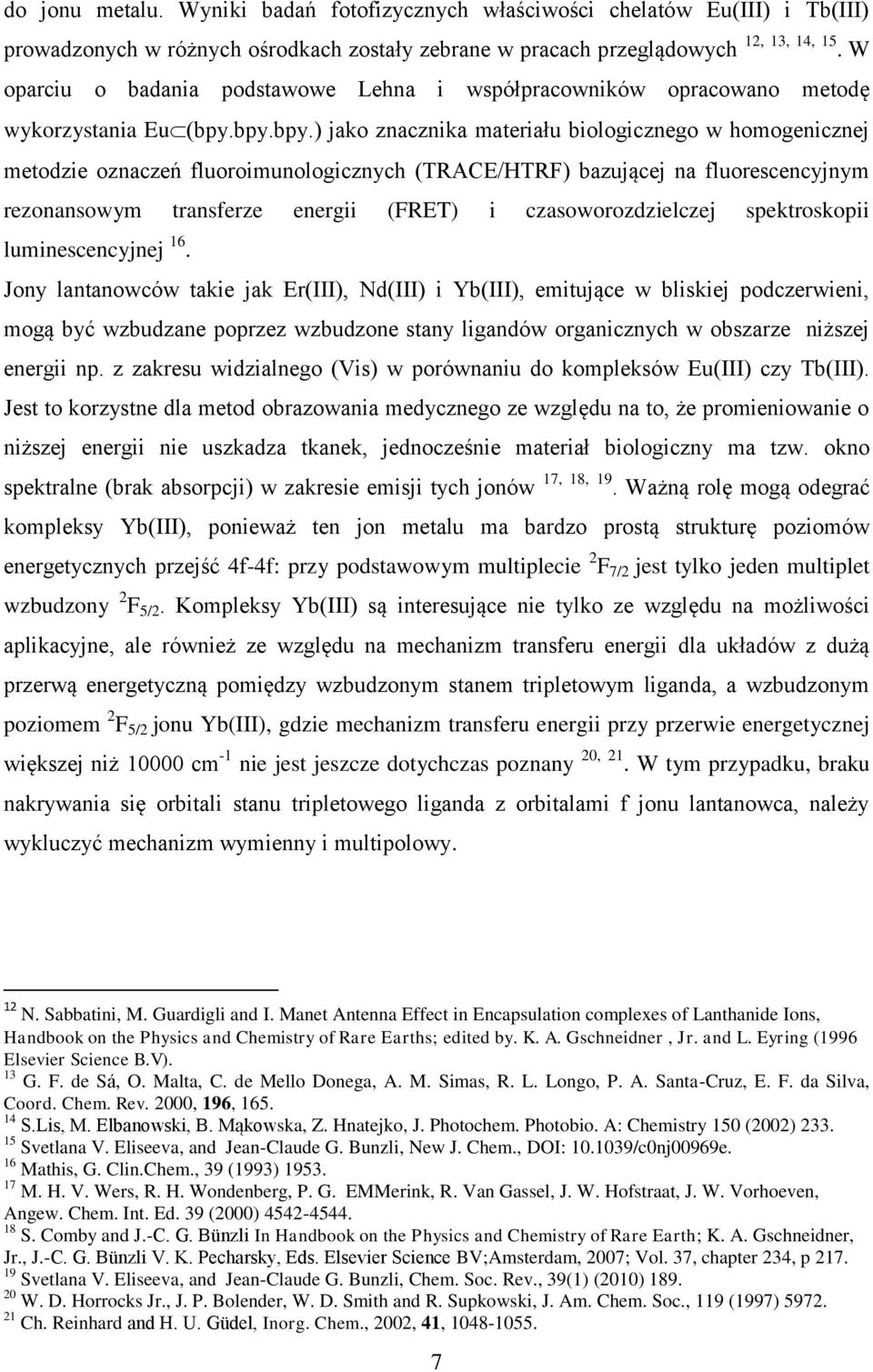 bpy.bpy.) jako znacznika materiału biologicznego w homogenicznej metodzie oznaczeń fluoroimunologicznych (TRACE/HTRF) bazującej na fluorescencyjnym rezonansowym transferze energii (FRET) i