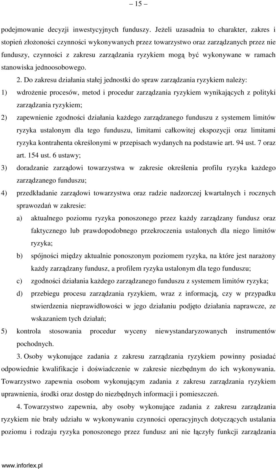 w ramach stanowiska jednoosobowego. 2.