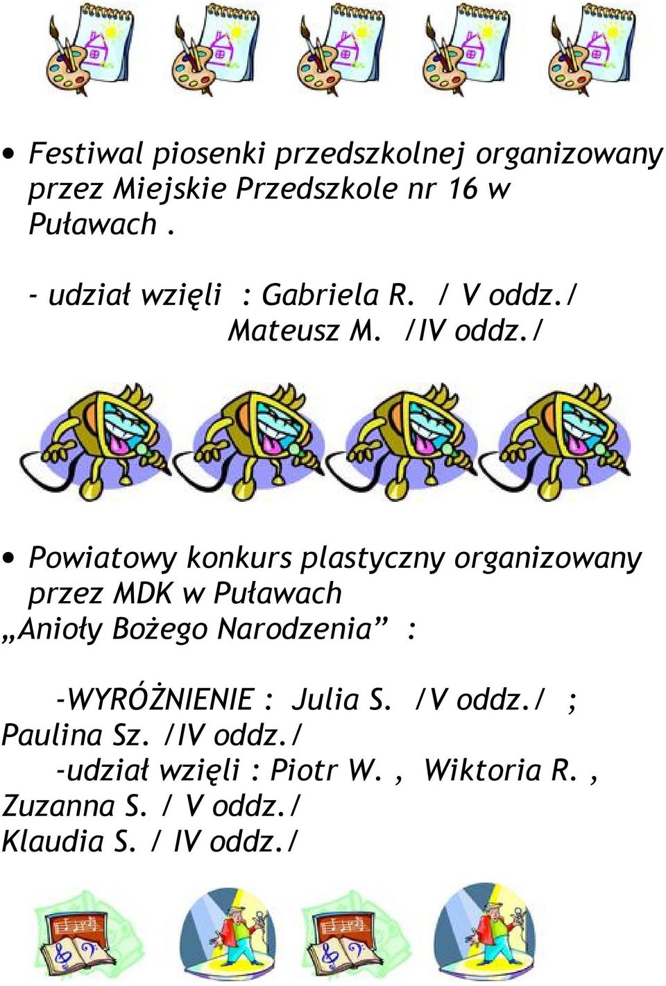 / Powiatowy konkurs plastyczny organizowany przez MDK w Puławach Anioły Bożego Narodzenia :