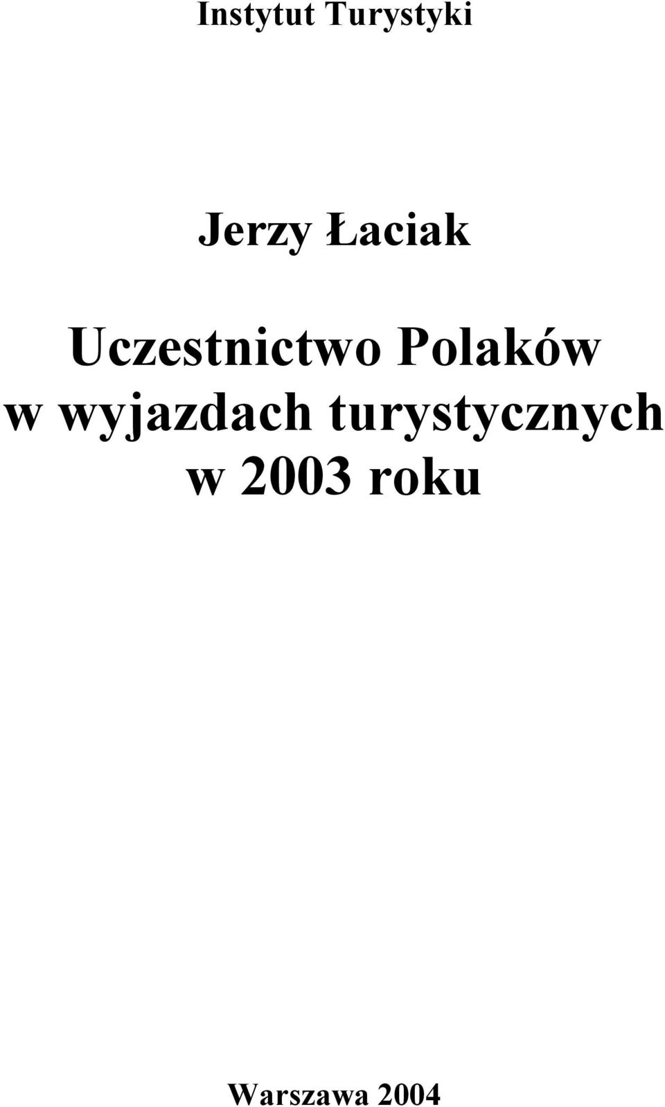 Polaków w wyjazdach