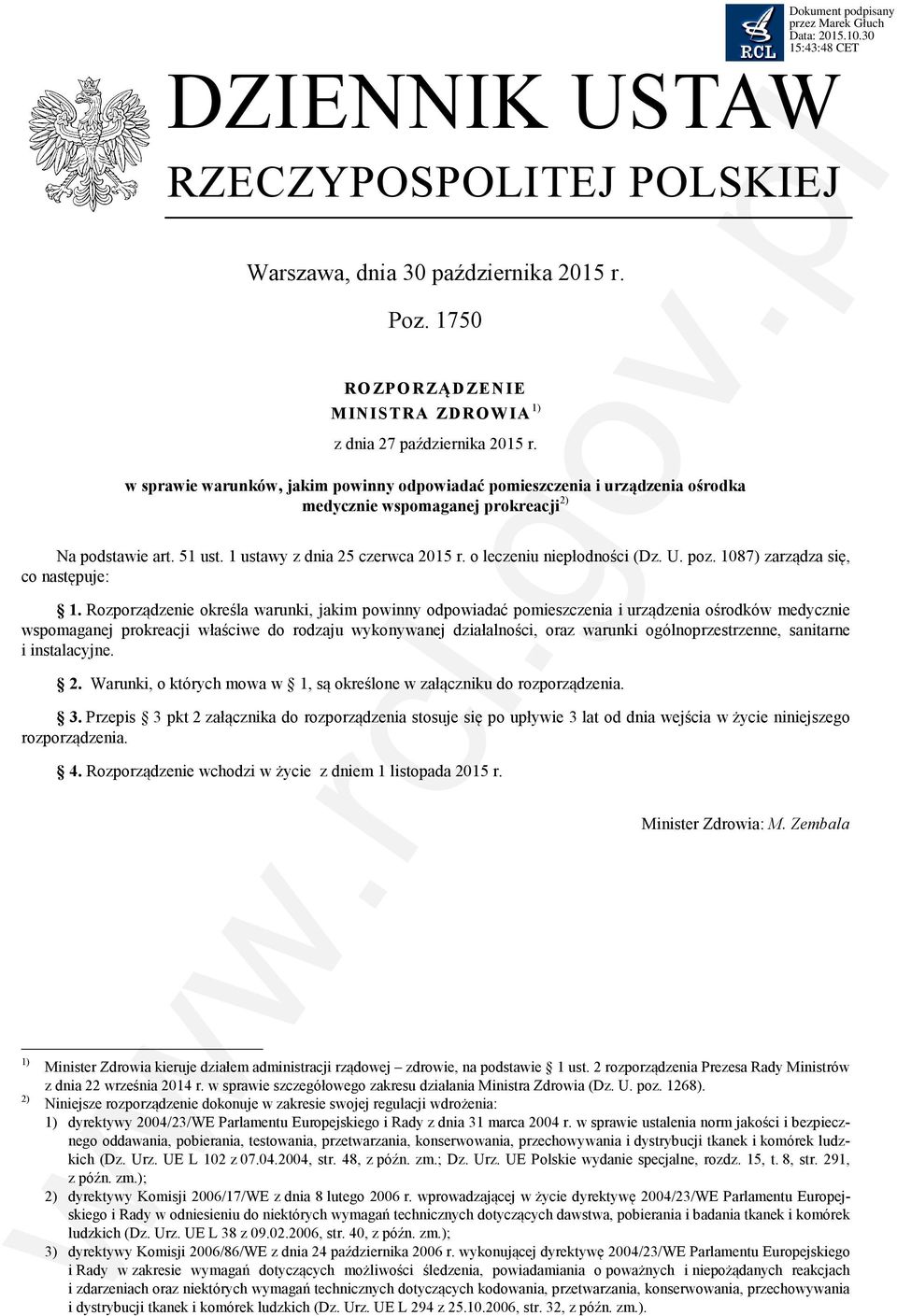 o leczeniu niepłodności (Dz. U. poz. 1087) zarządza się, co następuje: 1.