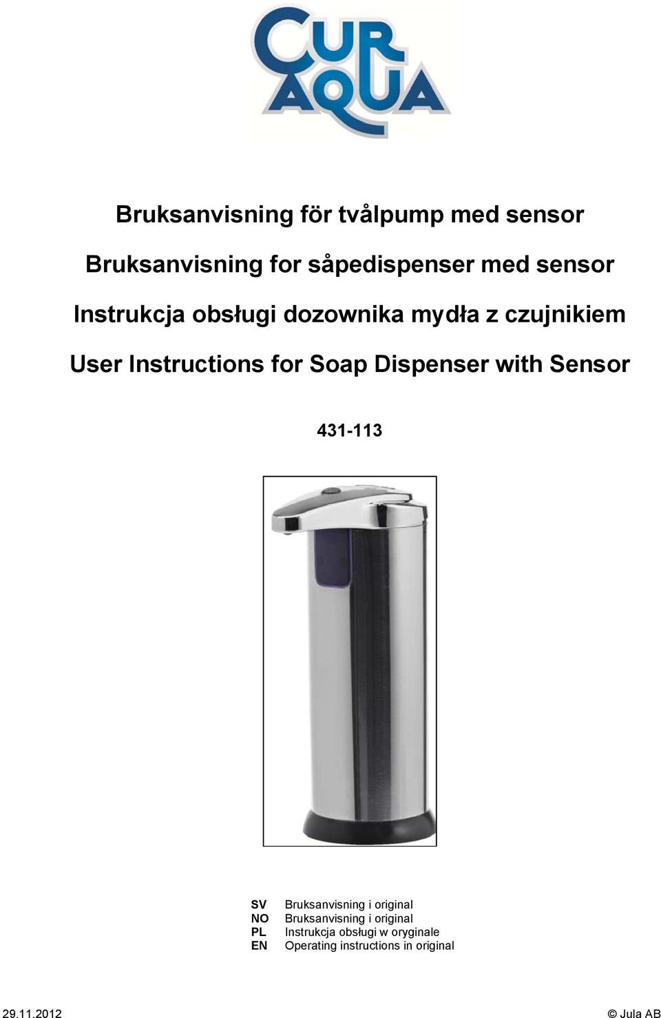 Dispenser with Sensor 431-113 SV NO PL EN Bruksanvisning i original Bruksanvisning