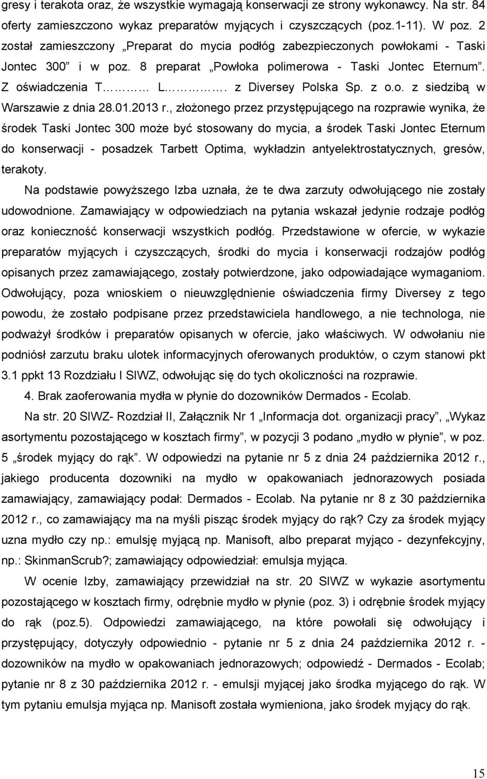 z o.o. z siedzibą w Warszawie z dnia 28.01.2013 r.