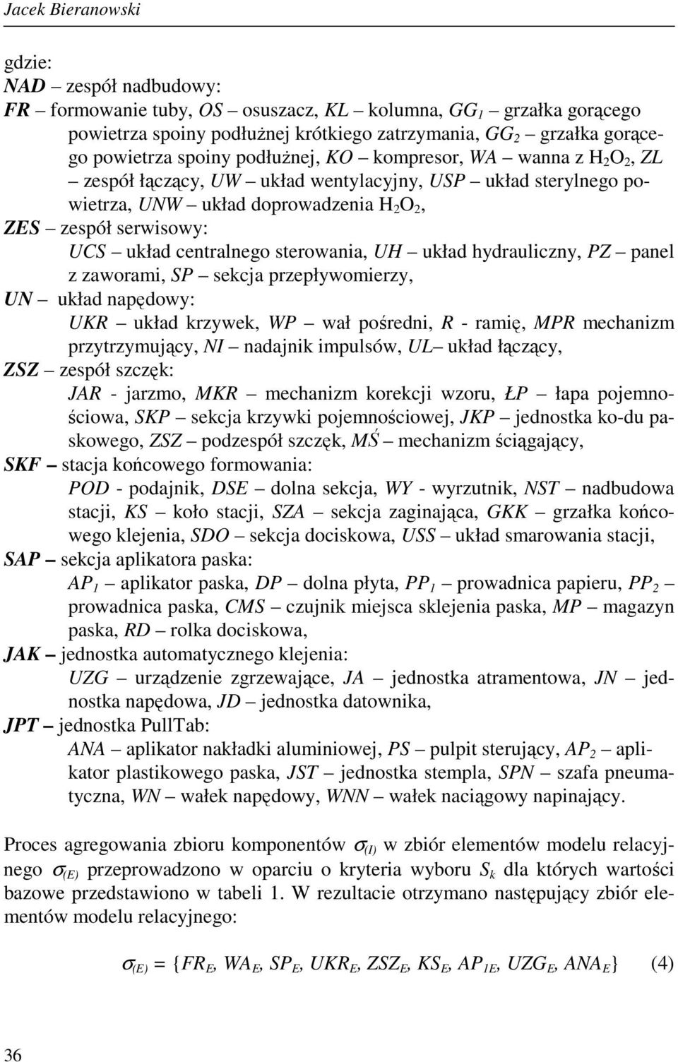 centralnego sterowania, UH układ hydrauliczny, PZ panel z zaworami, SP sekcja przepływomierzy, UN układ napędowy: UKR układ krzywek, WP wał pośredni, R - ramię, MPR mechanizm przytrzymujący, NI
