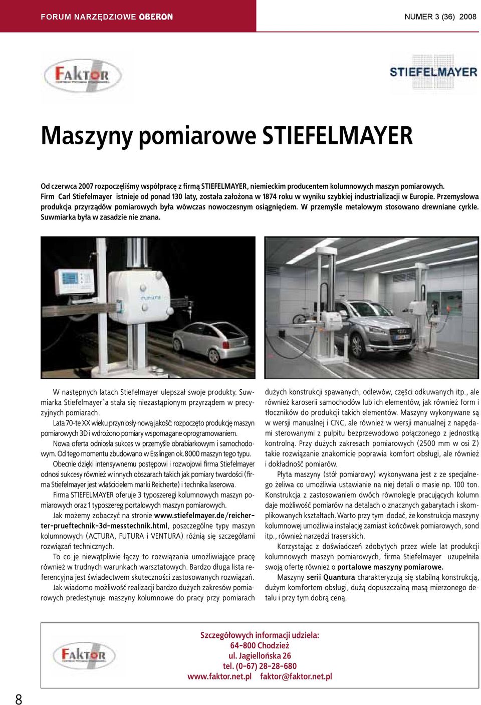 Przemysłowa produkcja przyrządów pomiarowych była wówczas nowoczesnym osiągnięciem. W przemyśle metalowym stosowano drewniane cyrkle. Suwmiarka była w zasadzie nie znana.