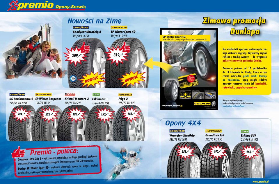 ŚĆ ŚĆ Y SYSTEM LAMELE 4D Z UDSALĄ IELIERUĄ PRZYCZEPŚCIĄ UG Pfmc 2 SP t R tll Mt 3 Em S3 + 165/70 R13 79T 205/60 R16 92 H 155/70 R13 75Q E RI SZTAŁCIE LITERY V Z SYSTEMEM DPRADZAIA ŚIEGU ZMCIY BL PY