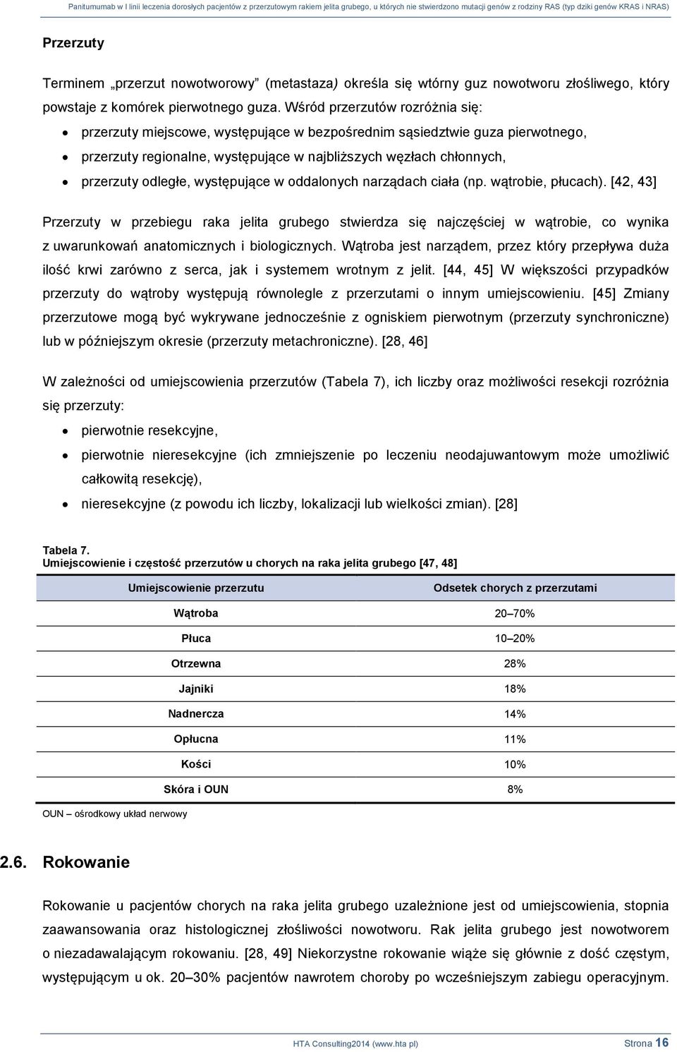 występujące w oddalonych narządach ciała (np. wątrobie, płucach).