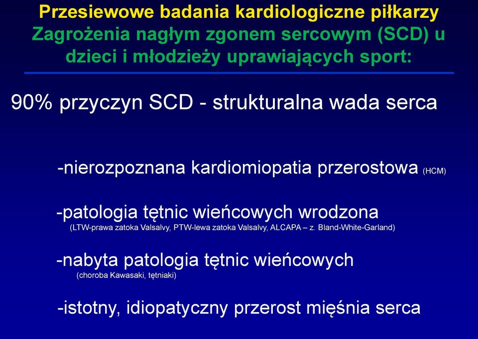 wrodzona (LTW-prawa zatoka Valsalvy, PTW-lewa zatoka Valsalvy, ALCAPA z.