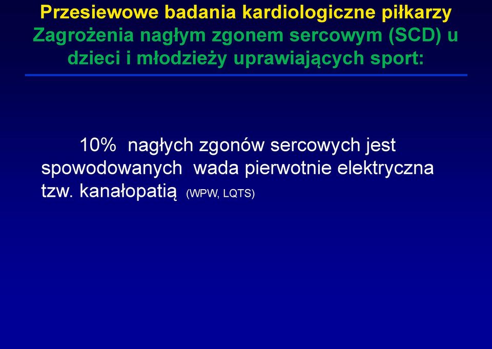 nagłych zgonów sercowych jest spowodowanych