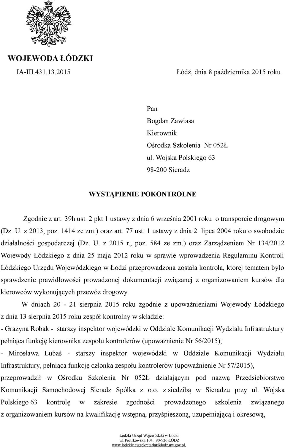 1 ustawy z dnia 2 lipca 2004 roku o swobodzie działalności gospodarczej (Dz. U. z 2015 r., poz. 584 ze zm.