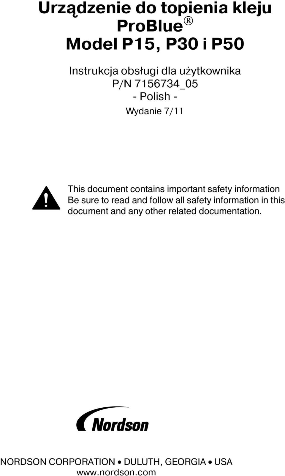 safety information Be sure to read and follow all safety information in this document