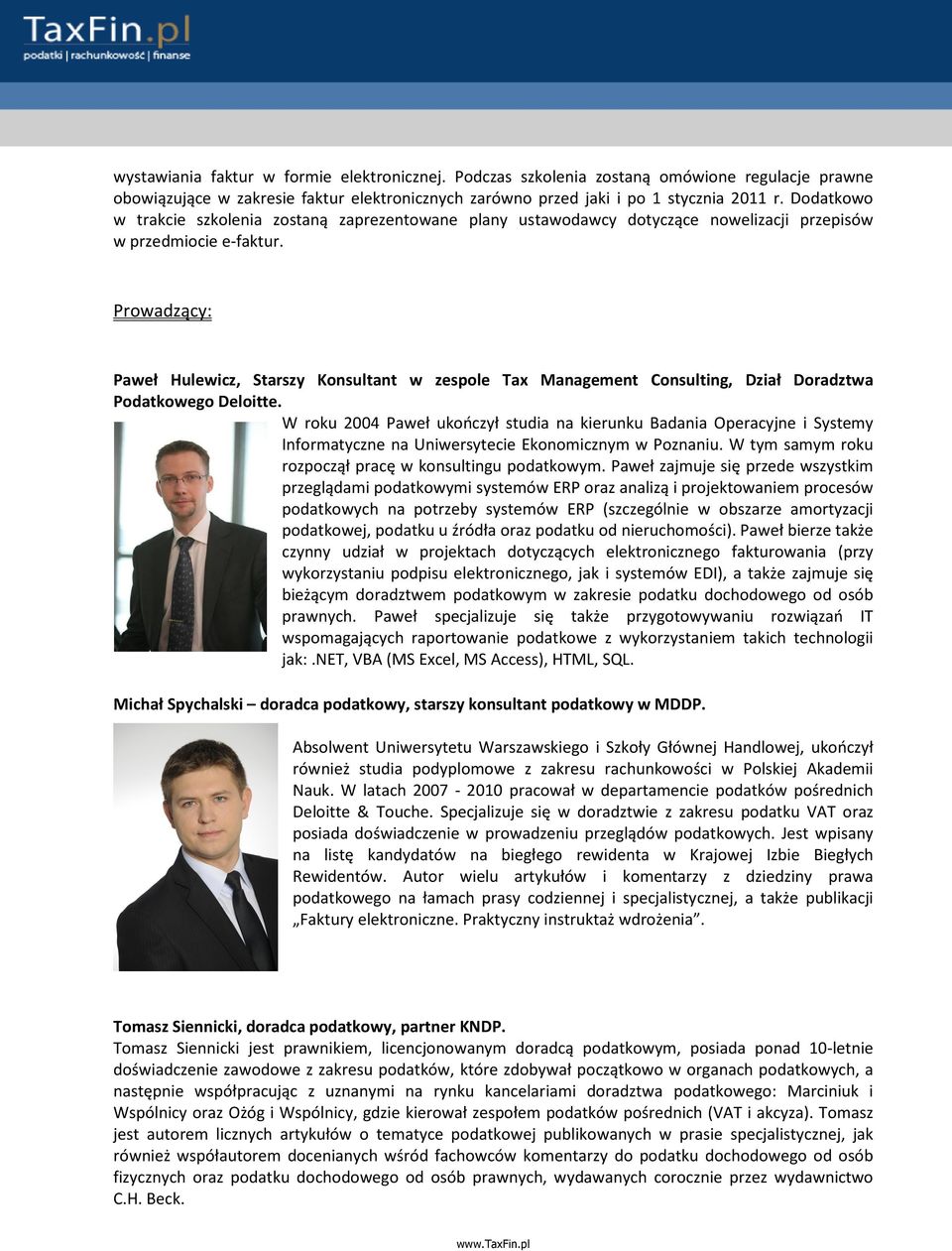 Prowadzący: Paweł Hulewicz, Starszy Konsultant w zespole Tax Management Consulting, Dział Doradztwa Podatkowego Deloitte.