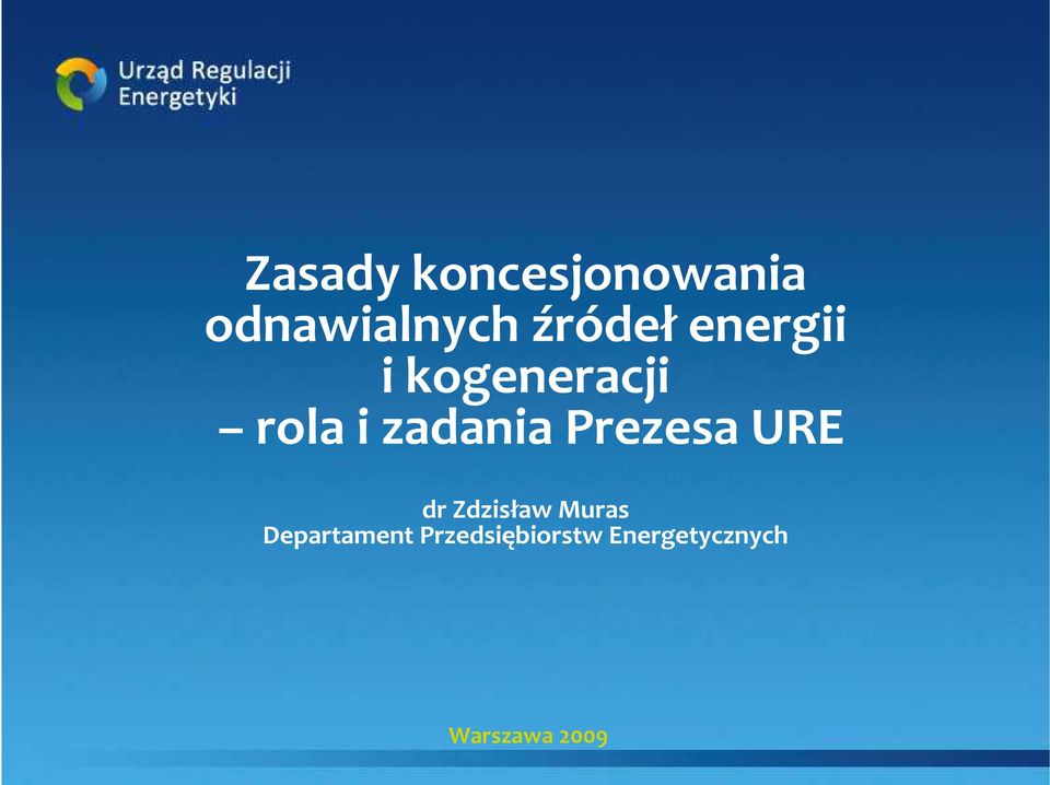 zadania Prezesa URE dr Zdzisław Muras
