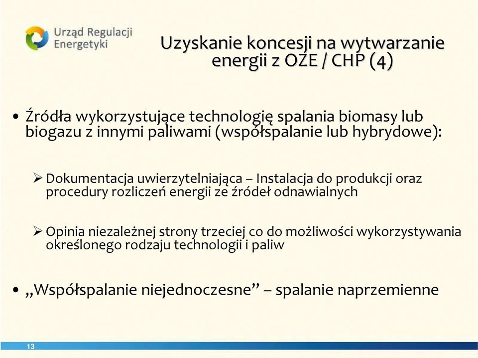 produkcji oraz procedury rozliczeń energii ze źródeł odnawialnych Opinia niezależnej strony trzeciej co do