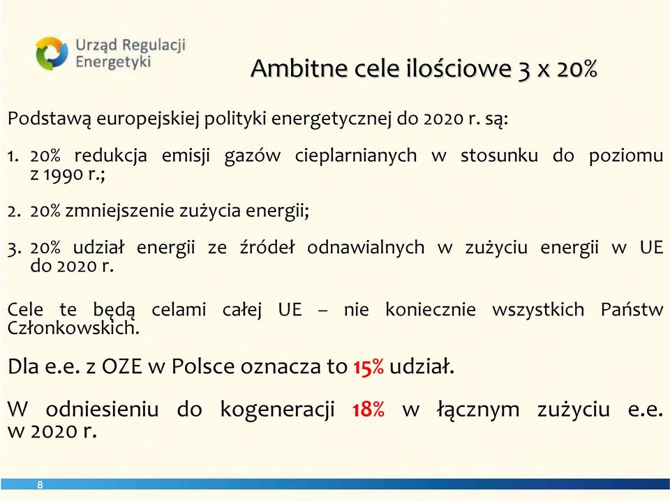 20% udział energii ze źródeł odnawialnych w zużyciu energii w UE do 2020 r.