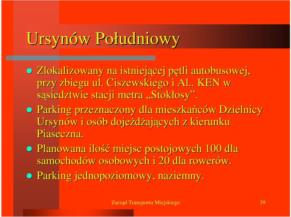 Parking przeznaczony dla mieszkańców w Dzielnicy Ursynów w i osób b dojeŝdŝaj ających z kierunku