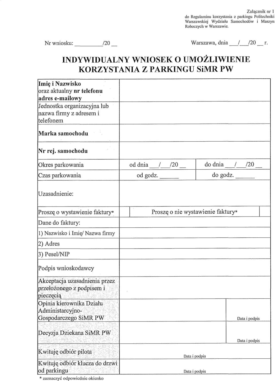 samochodu Nr rej. samochodu Okres parkowania od dnia / /20 do dnia / /20 _ Czas parkowania od godz. do godz.