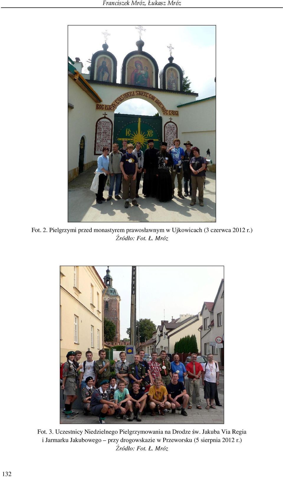 ) Źródło: Fot. Ł. Mróz Fot. 3.