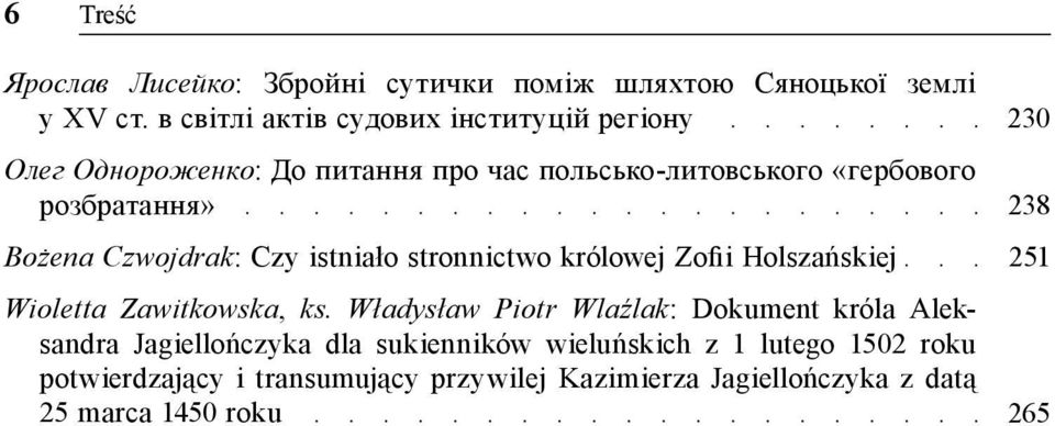 Czwojdrak: Czy istniało stronnictwo królowej Zofii Holszańskiej Wioletta Zawitkowska, ks.