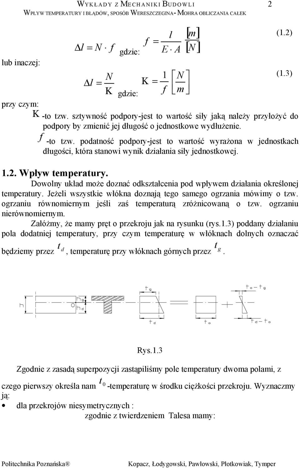 .. Wpłw emperur. Dowon ukł może oznć okszłceni po wpłwem ziłni okreśonej emperur. Jeżei wszskie włókn oznją eo smeo orzni mówim o zw. orzniu równomiernm jeśi zś emperurą zróżnicowną o zw.