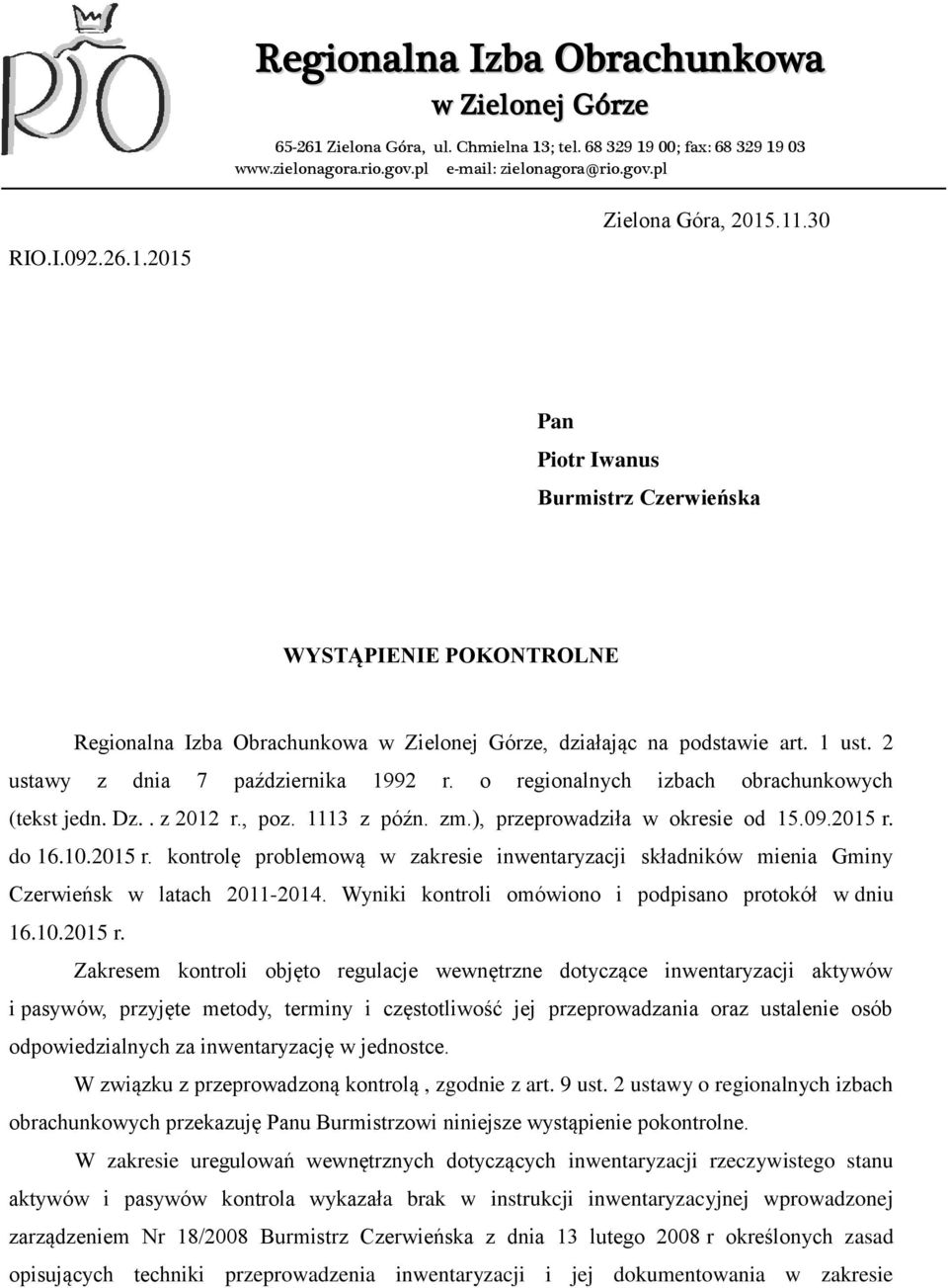 o regionalnych izbach obrachunkowych (tekst jedn. Dz.. z 2012 r., poz. 1113 z późn. zm.), przeprowadziła w okresie od 15.09.2015 r.