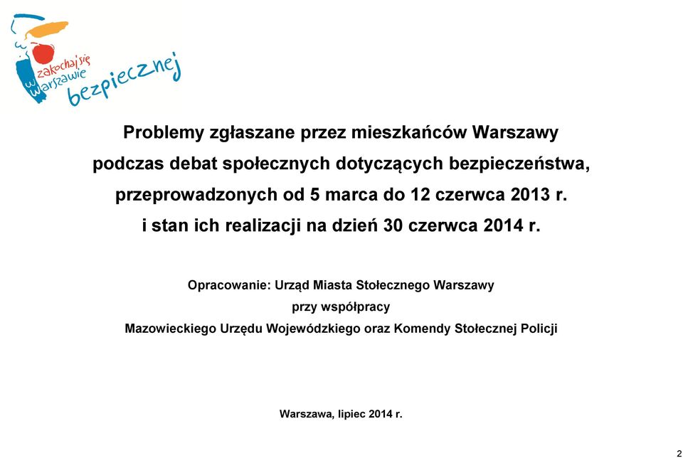 i stan ich realizacji na dzień 30 czerwca 2014 r.