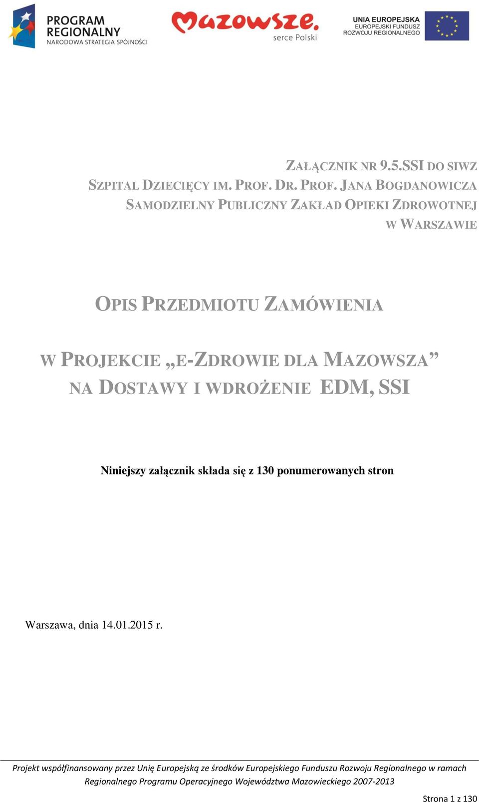 JANA BOGDANOWICZA SAMODZIELNY PUBLICZNY ZAKŁAD OPIEKI ZDROWOTNEJ W WARSZAWIE OPIS