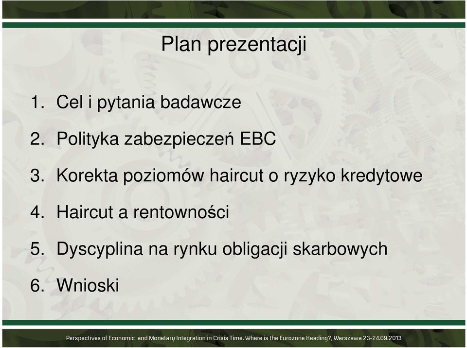 Korekta poziomów haircut o ryzyko kredytowe 4.