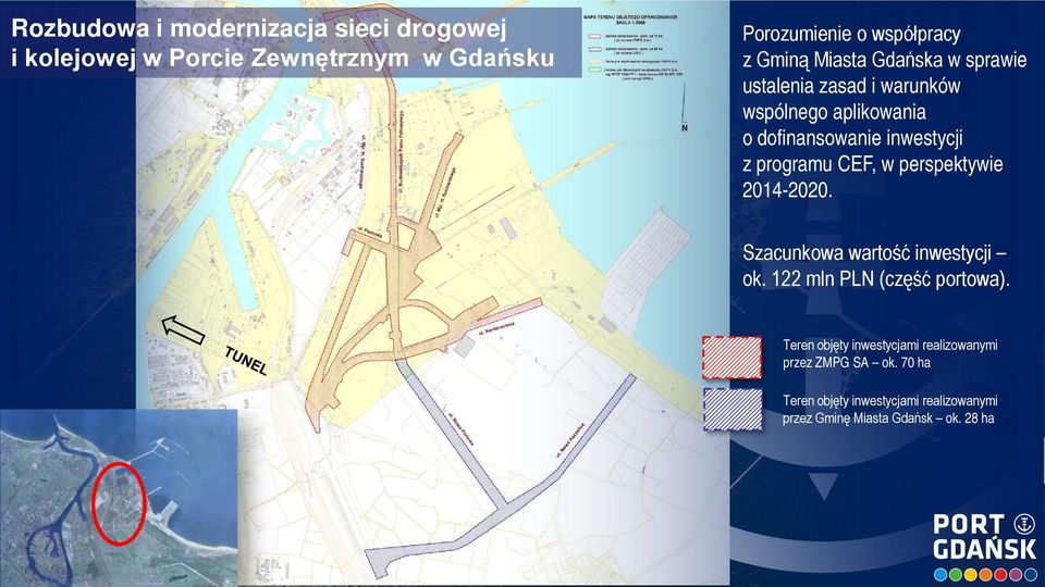 programu CEF, w perspektywie 2014-2020. Szacunkowa wartość inwestycji ok. 122 mln PLN (część portowa).