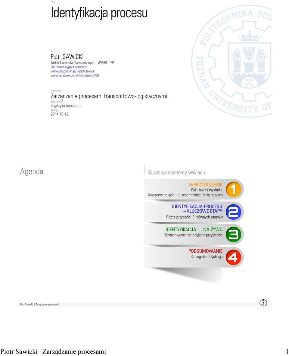 10.12 Agenda Kluczowe elementy wykładu WPROWADZENIE Cel i zakres wykładu.