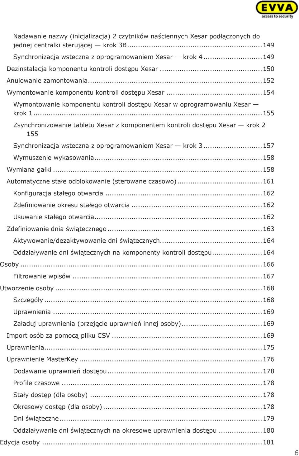 .. 154 Wymontowanie komponentu kontroli dostępu Xesar w oprogramowaniu Xesar krok 1.