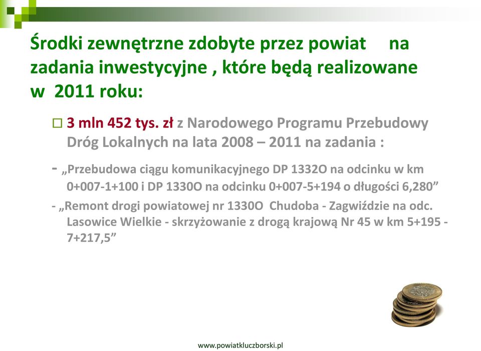 komunikacyjnego DP 1332O na odcinku w km 0+007-1+100 i DP 1330O na odcinku 0+007-5+194 o długości 6,280 - Remont