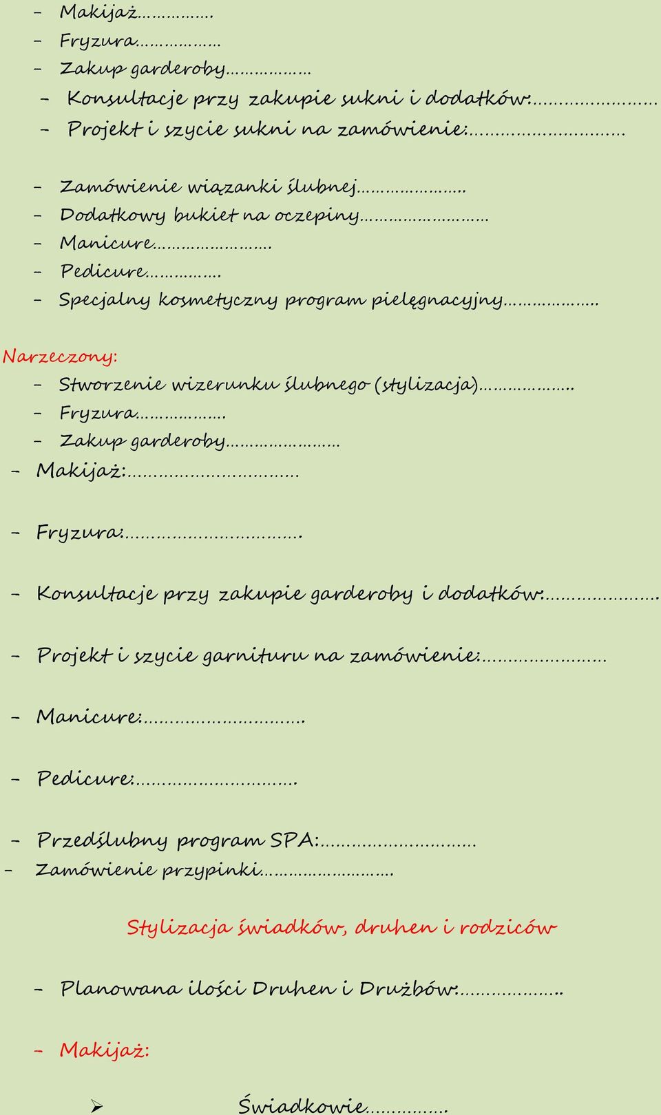 . - Fryzura. - Zakup garderoby - Makijaż: - Fryzura:. - Konsultacje przy zakupie garderoby i dodatków:. - Projekt i szycie garnituru na zamówienie: - Manicure:.