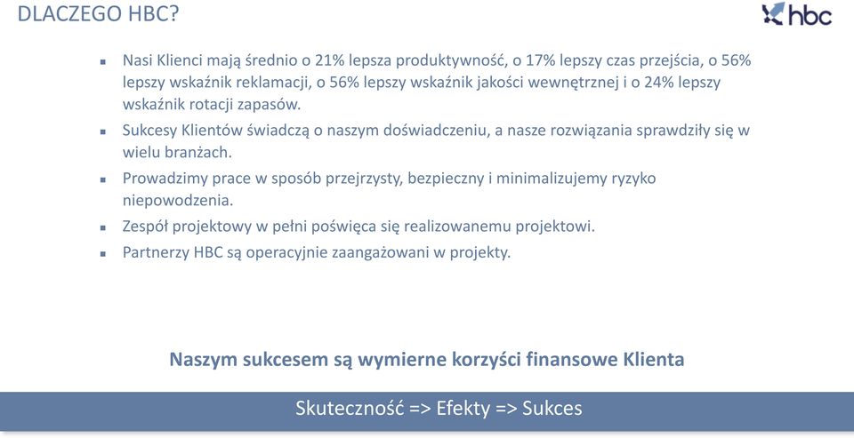 jakości wewnętrznej i o 24% lepszy wskaźnik rotacji zapasów.