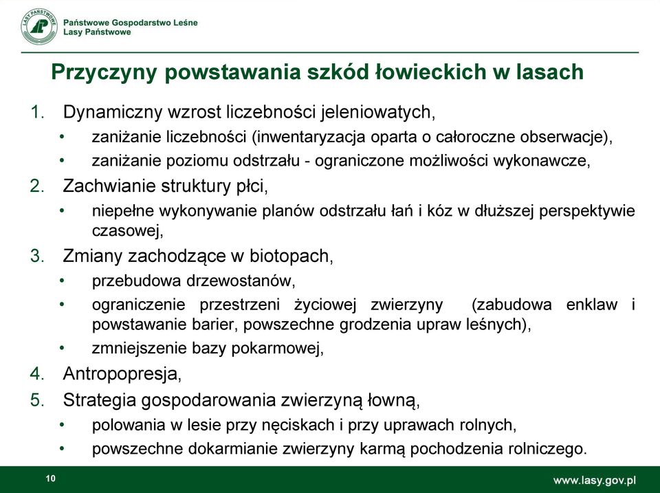 Zachwianie struktury płci, niepełne wykonywanie planów odstrzału łań i kóz w dłuższej perspektywie czasowej, 3.