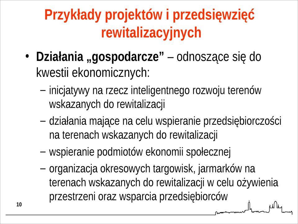 przedsiębiorczości na terenach wskazanych do rewitalizacji wspieranie podmiotów ekonomii społecznej organizacja