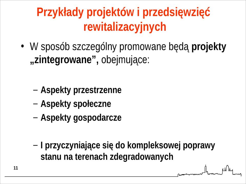 Aspekty przestrzenne Aspekty społeczne Aspekty gospodarcze 11 I